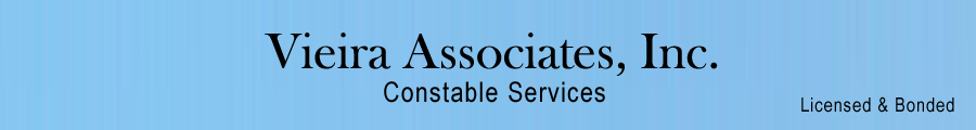 Vieira Associates, Inc. - Constable Services